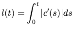 $\displaystyle l(t) = \int_0^t \vert c '(s) \vert ds
$