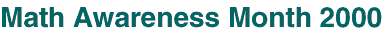 Math Awareness Month 2000